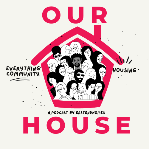Our House Podcast – Aldgate Connect Edition